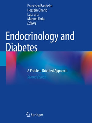 Endocrinology and Diabetes: A Problem Oriented Approach by Bandeira, Francisco