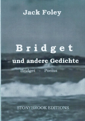 Bridget und andere Gedichte: Bridget & Other Poems. - Zweisprachige Ausgabe / Bilingual Edition. Mit einem Essay von Christopher Bernard. Paperback Books on Demand