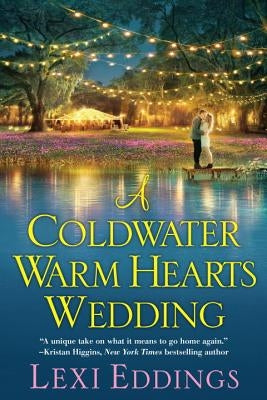 A Coldwater Warm Hearts Wedding by Eddings, Lexi