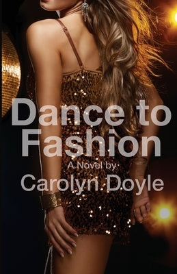Paperback dance fashion book titled "Dance to Fashion" by Skydance Press, featuring a colorful cover with dance and style themes.