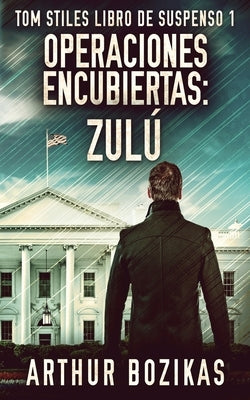 Operaciones Encubiertas - Zulú by Bozikas, Arthur