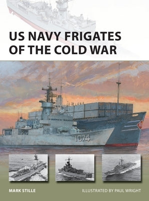 US Navy Frigates of the Cold War Paperback Osprey Publishing (UK)