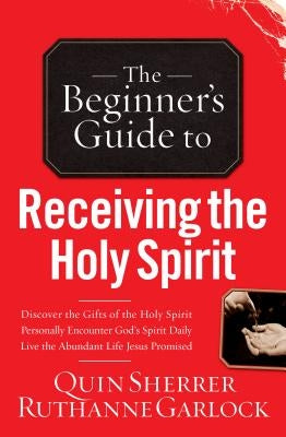 Beginner's Guide to Receiving the Holy Spirit Paperback Chosen Books