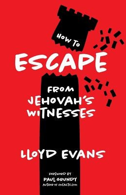 How to Escape From Jehovah's Witnesses Paperback Jle Publishing