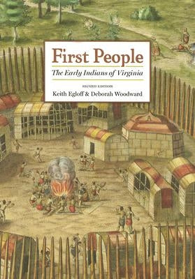 First People: The Early Indians of Virginia University of Virginia Press