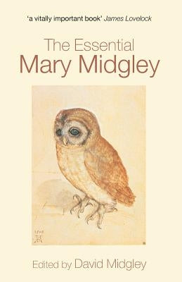 The Essential Mary Midgley by Lovelock, James