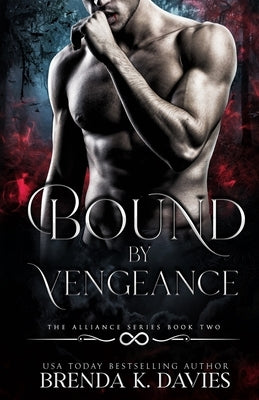 Bound by Vengeance Paperback Createspace Independent Publishing Platform