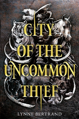 City of the Uncommon Thief by Bertrand, Lynne