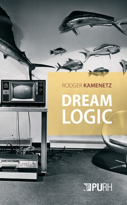 Dream Logic Paperback Presses Universitaires de Rouen
