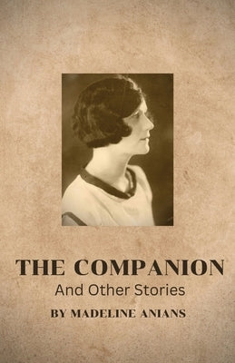 The Companion And Other Stories Paperback Playedwell LLC