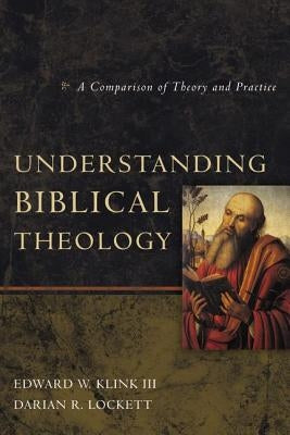 Understanding Biblical Theology: A Comparison of Theory and Practice Paperback Zondervan Academic