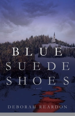 Blue Suede Shoes by Reardon, Deborah
