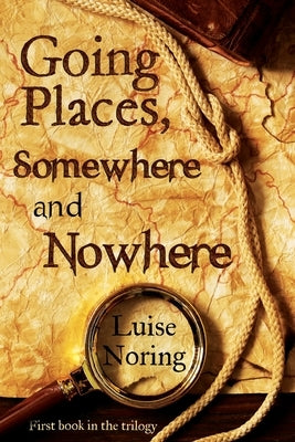 Going Places, Somewhere and Nowhere Paperback Olympia Publishers