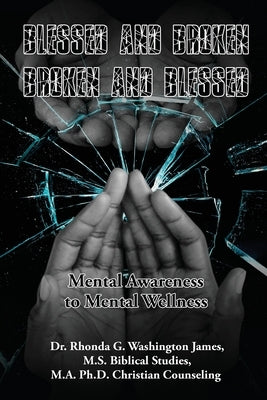 Blessed and Broken Broken and Blessed by James, Rhonda G. Washington Washington