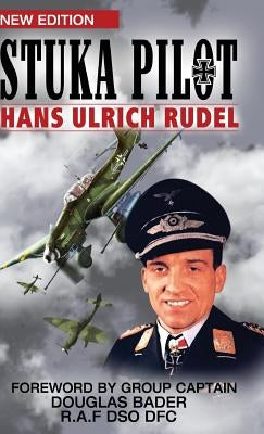 Stuka Pilot by Rudel, Hans Ulrich