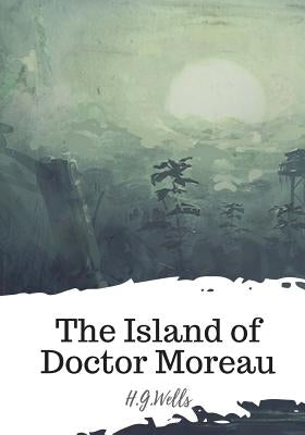The Island of Doctor Moreau Paperback Createspace Independent Publishing Platform