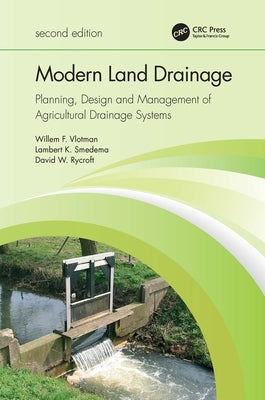 Modern Land Drainage: Planning, Design and Management of Agricultural Drainage Systems Paperback CRC Press