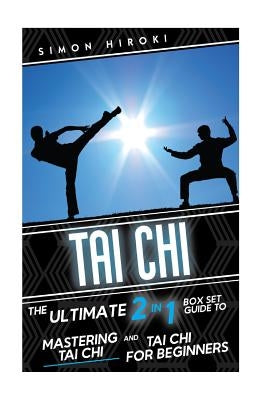 Paperback book titled "Tai Chi: The Ultimate 2 in 1 Guide" by Createspace, featuring a cover with Tai Chi practitioners in motion.