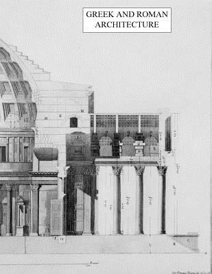 Greek and Roman Architecture Paperback Createspace Independent Publishing Platform