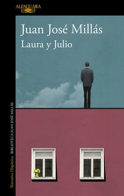 Laura Y Julio / Laura and Julio by Millás, Juan José