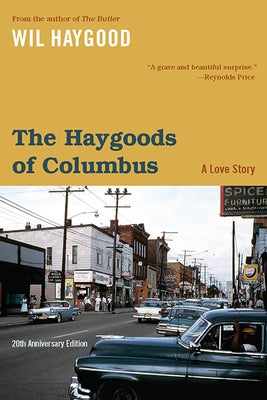 The Haygoods of Columbus: A Love Story by Haygood, Wil