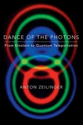 Dance of the Photons Paperback Farrar, Strauss & Giroux-3pl