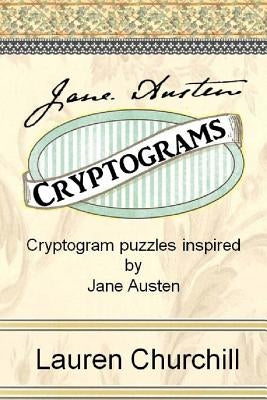 Jane Austen Cryptograms: Cryptogram Puzzles Inspired by Jane Austen Paperback Anglocentria, Incorporated