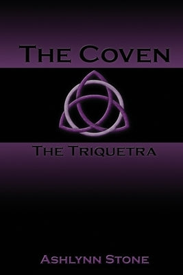 The Coven: The Triquetra by Stone, Ashlynn