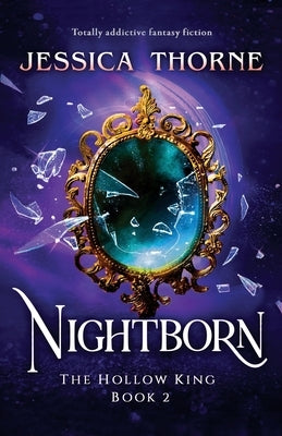 Nightborn: Totally addictive fantasy fiction by Thorne, Jessica