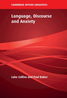 Language, Discourse and Anxiety by Collins, Luke