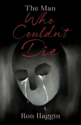 The Man Who Couldn't Die Paperback Outskirts Press