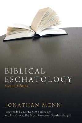 Biblical Eschatology, Second Edition by Menn, Jonathan