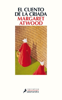 El Cuento de la Criada / The Handmaid's Tale by Atwood, Margaret