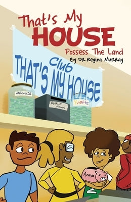 That's My House: Possess The Land Paperback Xulon Press
