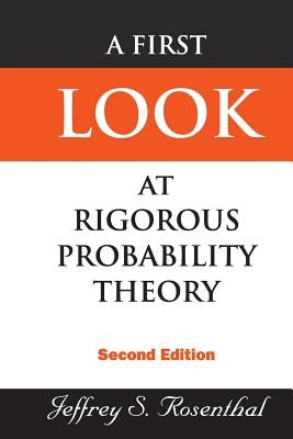 First Look at Rigorous Probability Theory, a (2nd Edition) Paperback World Scientific Publishing Company