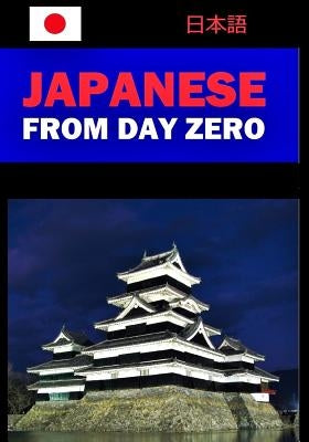 Japanese from Day Zero by Japanese, Lets Speak