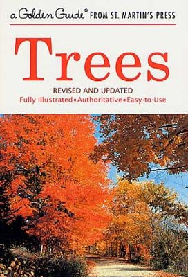 Trees: Revised and Updated Golden Guides from St. Martin's Press