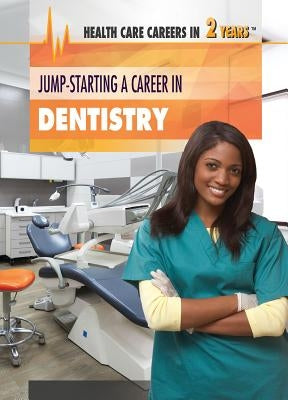 Jump-Starting a Career in Dentistry by Hand, Carol