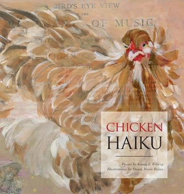Chicken Haiku by Wiberg, Karin S.