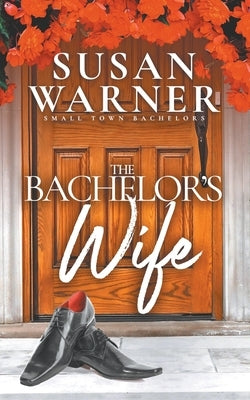 The Bachelor's Wife Paperback Eg Publishing