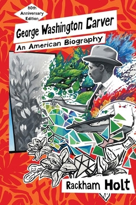 George Washington Carver: An American Biography Paperback Greenwoman Publishing LLC