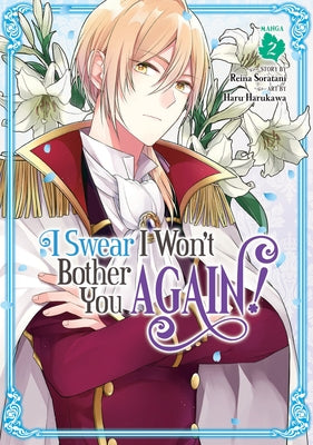 I Swear I Won't Bother You Again! (Manga) Vol. 2 by Soratani, Reina