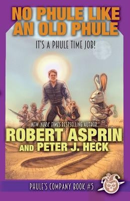 No Phule Like An Old Phule Paperback Wordfire Press
