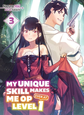 My Unique Skill Makes Me Op Even at Level 1 Vol 3 (Light Novel) by Miki, Nazuna