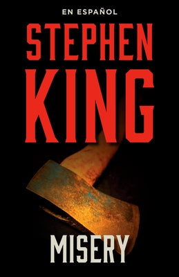 Misery (Spanish Edition) by King, Stephen