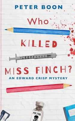 Who Killed Miss Finch?: A quirky whodunnit with a heart Paperback Meadowcroft Publishing