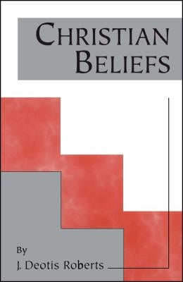 Christian Beliefs by Roberts, J. Deotis