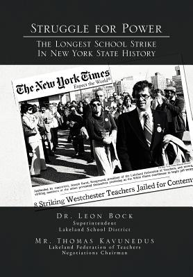 Struggle for Power the Longest School Strike: In New York State History by Kavunedus, Leon Bock