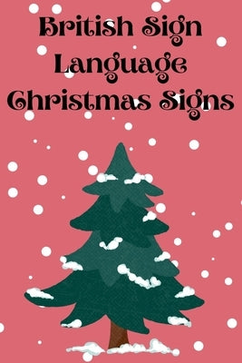 British Sign Language Christmas Signs Paperback Cristina Dovan
