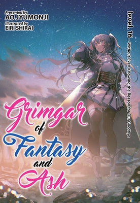 Grimgar of Fantasy and Ash (Light Novel) Vol. 16 by Jyumonji, Ao
